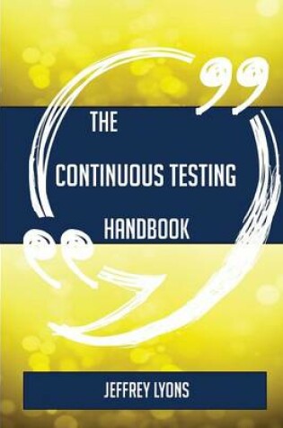 Cover of The Continuous Testing Handbook - Everything You Need to Know about Continuous Testing