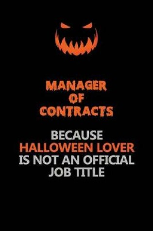 Cover of Manager of Contracts Because Halloween Lover Is Not An Official Job Title