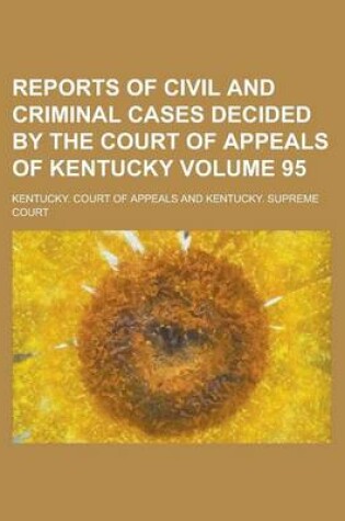 Cover of Reports of Civil and Criminal Cases Decided by the Court of Appeals of Kentucky Volume 95