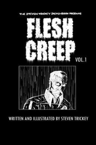 Cover of Fleshcreep Volume 1.