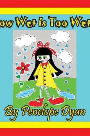 Cover of How Wet Is Too Wet?