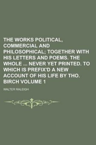 Cover of The Works Political, Commercial and Philosophical Volume 1