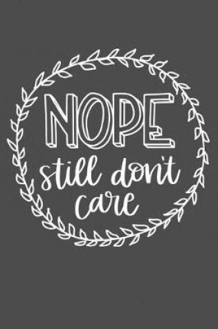 Cover of NOPE Still Don't Care