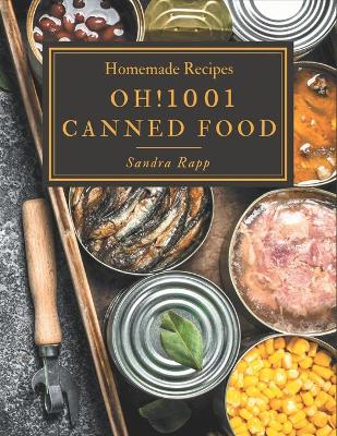 Book cover for Oh! 1001 Homemade Canned Food Recipes