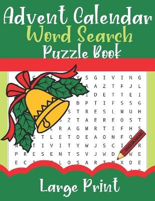 Book cover for Advent Calendar Word Search Puzzle Book Large Print