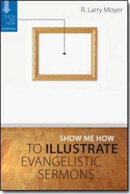 Book cover for Show Me How to Illustrate Evangelistic Sermons