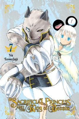 Cover of Sacrificial Princess and the King of Beasts, Vol. 7