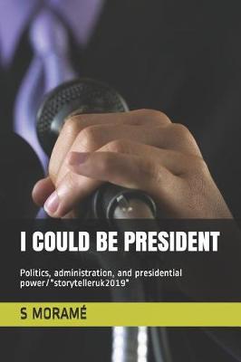 Book cover for I Could Be President