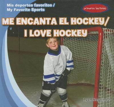 Book cover for Me Encanta El Hockey / I Love Hockey