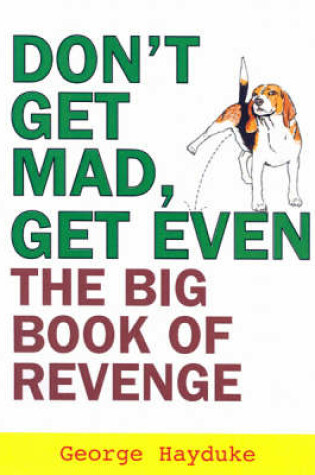 Cover of Don't Get Mad, Get Even