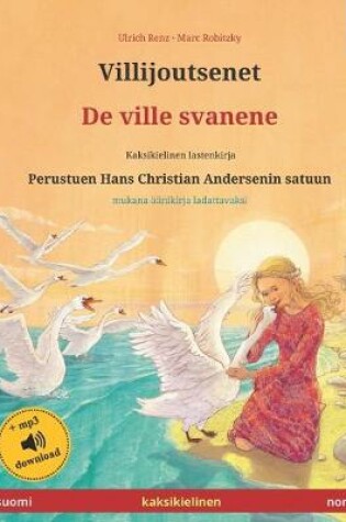 Cover of Villijoutsenet - De ville svanene (suomi - norja)