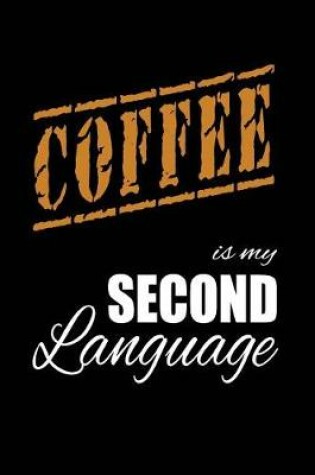 Cover of Coffee Is My 2nd Language