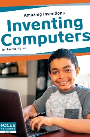 Cover of Amazing Inventions: Inventing Computers