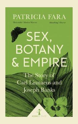 Book cover for Sex, Botany and Empire (Icon Science)