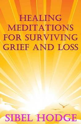 Book cover for Healing Meditations for Surviving Grief and Loss