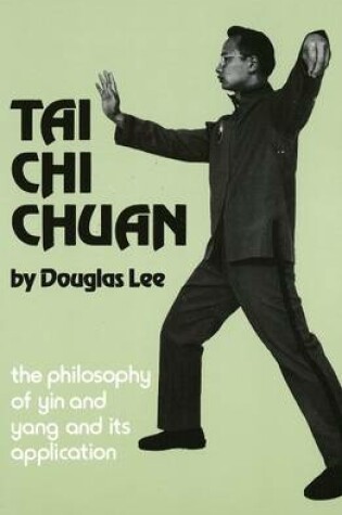 Cover of Tai Chi Chuan: Philosophy of Ying & Yang