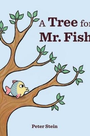 Cover of A Tree for Mr. Fish