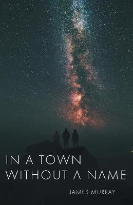 Book cover for In a Town Without a Name