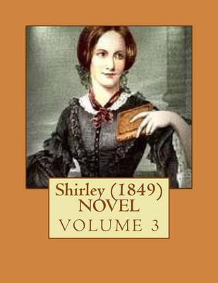 Book cover for Shirley (1849) NOVEL VOLUME 3