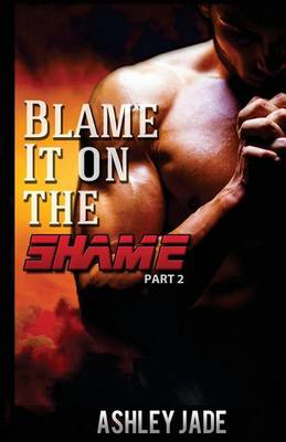 Book cover for Blame It on the Shame (Part 2)