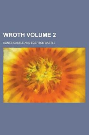 Cover of Wroth Volume 2