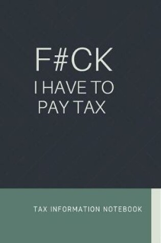Cover of F#ck I Have To Pay Tax