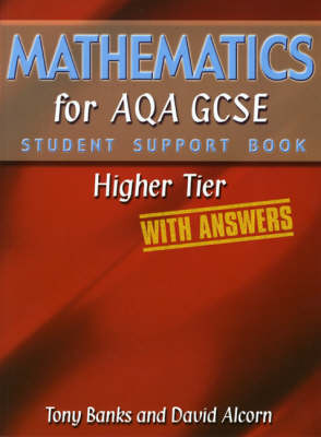 Book cover for Mathematics for AQA GCSE Student Support Book HigherTier (with Answers)