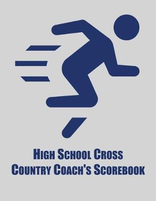 Book cover for High School Cross Country Coach's Scorebook