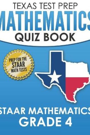 Cover of TEXAS TEST PREP Mathematics Quiz Book STAAR Mathematics Grade 4