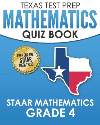 Book cover for TEXAS TEST PREP Mathematics Quiz Book STAAR Mathematics Grade 4