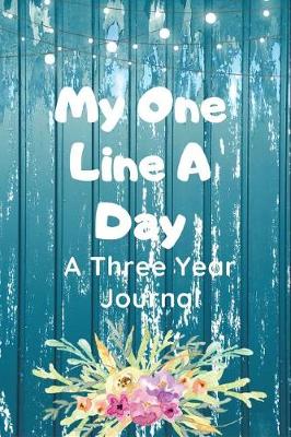 Book cover for My One Line A Day A Three Year Journal