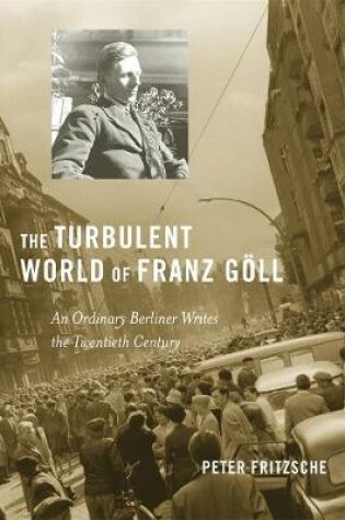 Cover of The Turbulent World of Franz Goell