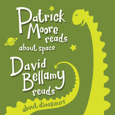 Book cover for Patrick Moore and David Bellamy Read About Space and Dinosaurs