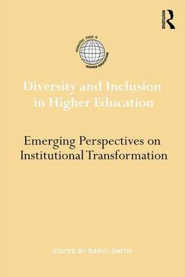 Cover of Diversity and Inclusion in Higher Education: Emerging Perspectives on Institutional Transformation