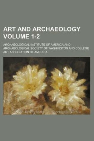 Cover of Art and Archaeology Volume 1-2