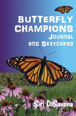 Book cover for BUTTERFLY CHAMPIONS Journal and Sketchpad