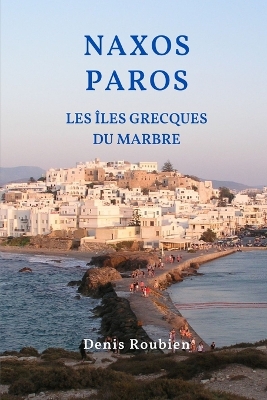 Book cover for Naxos - Paros. Les Iles Grecques du marbre