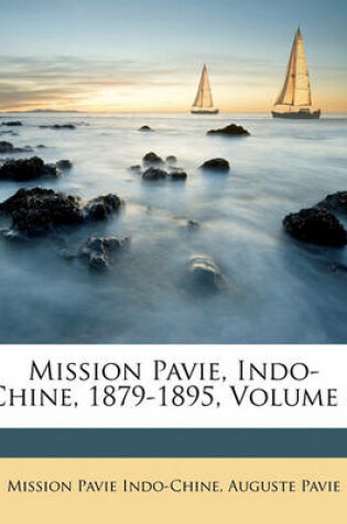 Cover of Mission Pavie, Indo-Chine, 1879-1895, Volume 5