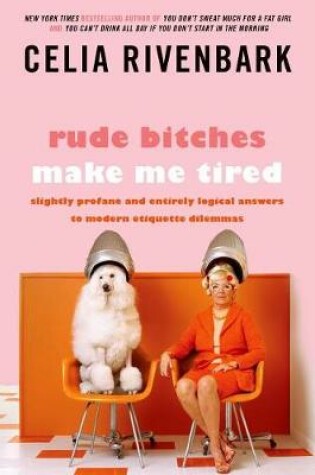 Cover of Rude Bitches Make Me Tired