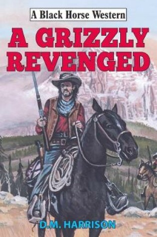 Cover of A Grizzly Revenged