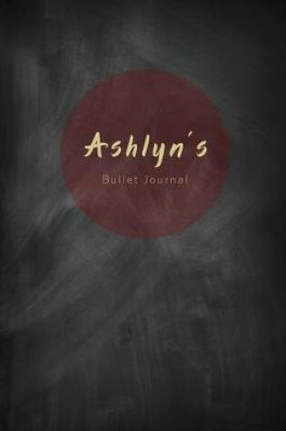 Cover of Ashlyn's Bullet Journal