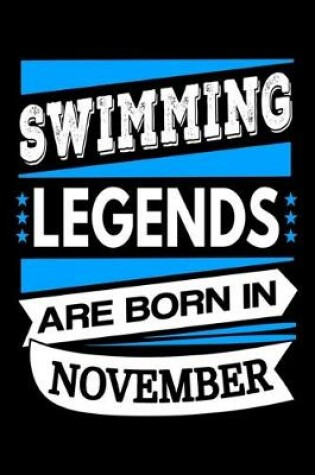 Cover of Swimming Legends Are Born In November Journal