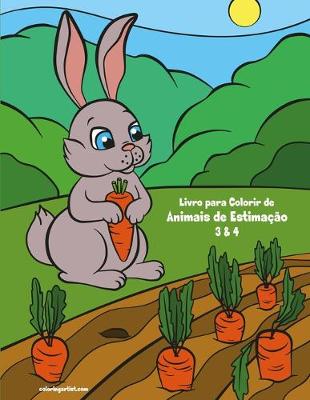 Cover of Livro para Colorir de Animais de Estimação 3 & 4