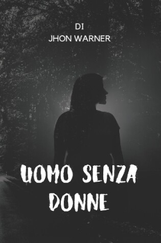 Cover of Uomo Senza Donne