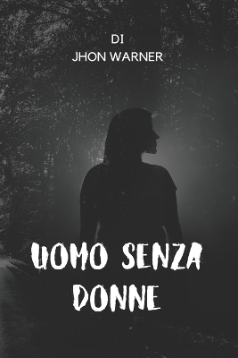 Book cover for Uomo Senza Donne
