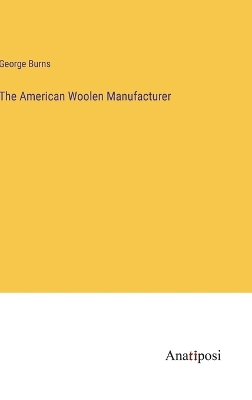 Book cover for The American Woolen Manufacturer