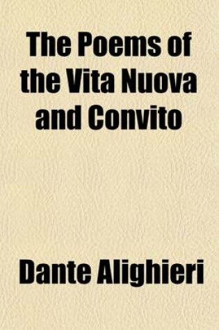 Cover of The Poems of the Vita Nuova and Convito