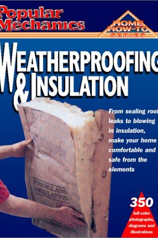 Cover of Popular Mechanics Weatherproofing and Insulation