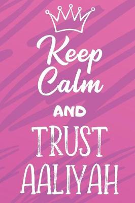 Book cover for Keep Calm and Trust Aaliyah