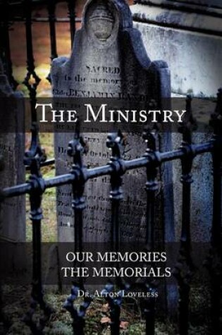 Cover of The Ministry, Our Memory, His Memorial